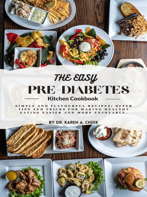 Title details for THE EASY PRE-DIABETES KITCHEN COOKBOOK by Dr. Karen A. Cheek - Available